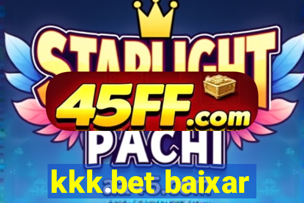 kkk.bet baixar